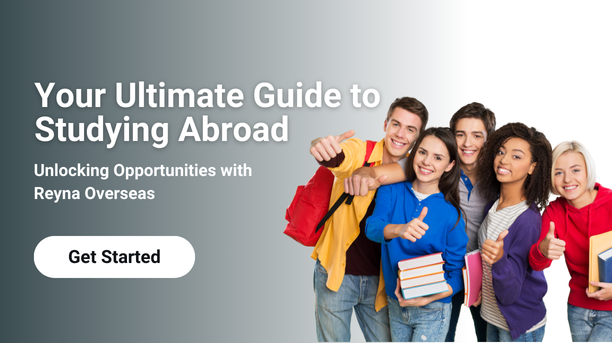 You are currently viewing Your Ultimate Guide to Studying Abroad: Unlocking Opportunities with Reyna Overseas