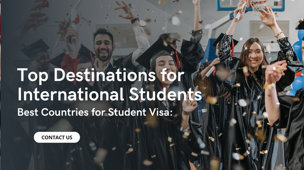 You are currently viewing Best Countries for Student Visa: Top Destinations for International Students